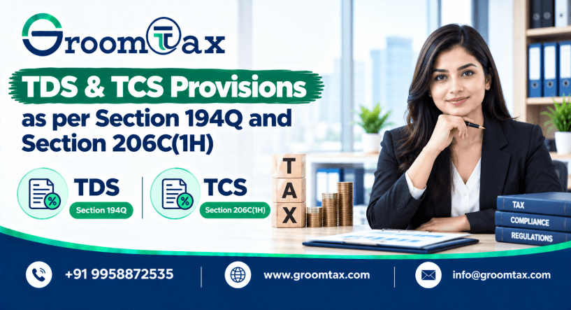 TDS & TCS Provisions as per Section 194Q and Section 206C(1H)